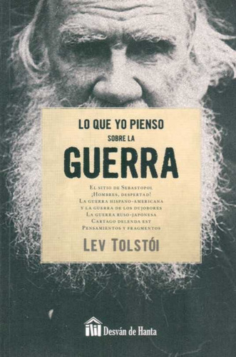 Lo Que Yo Pienso Sobre La Guerra - Lev Tolstói