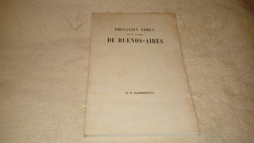 Educación Común (versión Facsimilar) - Domingo F. Sarmiento