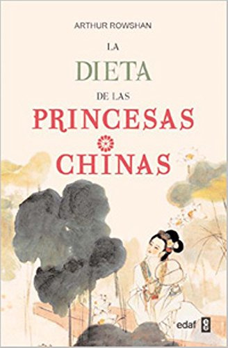 Libro Dieta De Las Princesas Chinas - Rowshan Arthur (papel)