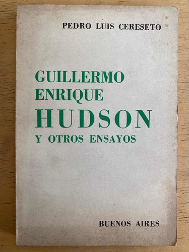 Guillermo Enrique Hudson Y Otros Ensayos - Cereseto