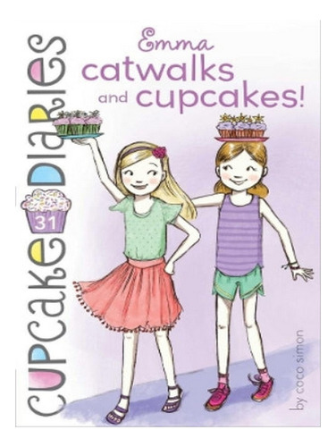 Emma Catwalks And Cupcakes! - Coco Simon. Eb06
