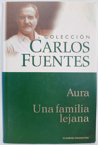 Aura + Una Familia Lejana Carlos Fuentes 