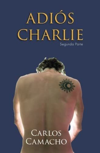 Libro: Adios Charlie 2: Segunda Parte (edición En Español)