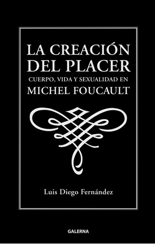 Creacion Del Placer, La - Luis Diego Fernandez