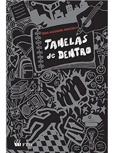 Janelas De Dentro, De Tânia Alexandre Martinelli. Editora Ftd Em Português