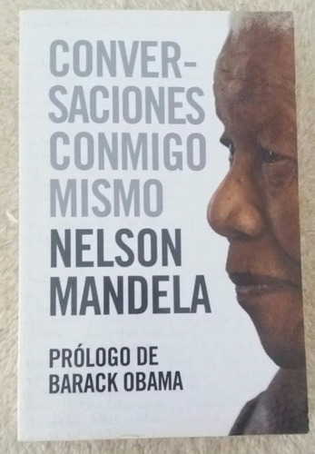 Conversaciones Conmigo Mismo -mandela - Prologo Barack Obama