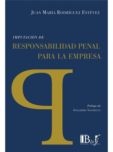 Imputacion De Responsabilidad Penal Para La Empresa - Rodrig