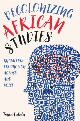 Libro Decolonizing African Studies: Knowledge Production,...