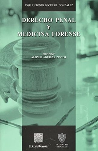 Derecho Penal Y Medicina Forense / 2 Ed. Nuevo