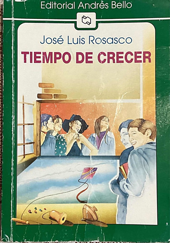 Tiempo De Crecer José Luis Rosascoed. Andrés Bello