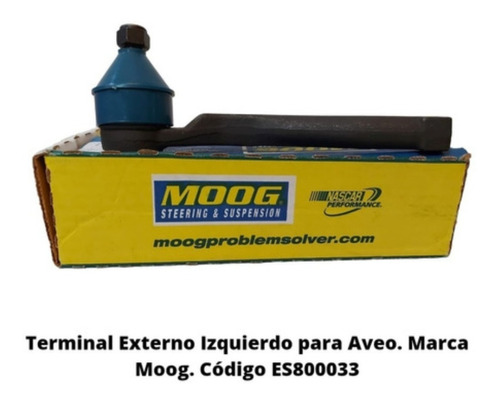 Terminal Externo Izquierdo Chevrolet Aveo  Marca Moog