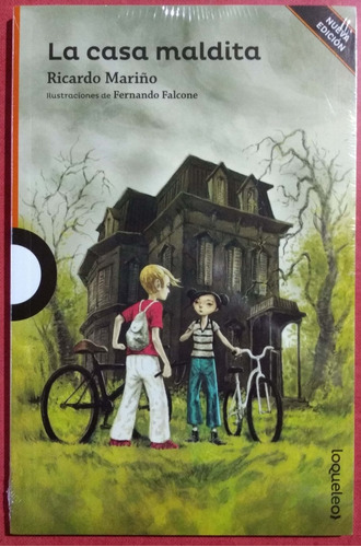 La Casa Maldita Ricardo Mariño Loqueleo * 