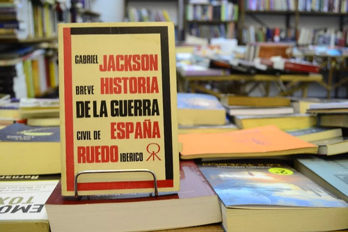 Breve Historia De La Guerra Civil De España. Gabriel Jackson
