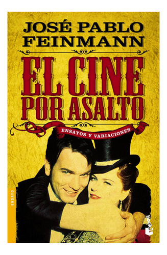 El Cine Por Asalto De José Pablo Feinmann  - Booket