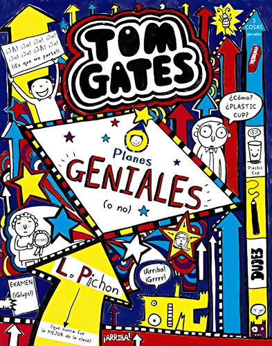 Tom Gates: Planes GENIALES (o no) (Castellano - A PARTIR DE 10 AÑOS - PERSONAJES Y SERIES - Tom Gates), de Pichon, Liz. Editorial BRUÑO, tapa pasta dura, edición edicion en español, 2016