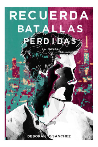Libro: Recuerda Batallas Perdidas: La Enéada I (spanish Edit