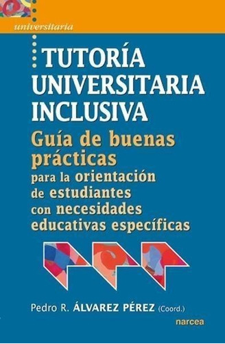 Libro: Tutoria Universitaria Inclusiva. Alvarez, Pedro. Narc