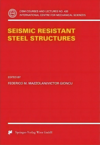 Seismic Resistant Steel Structures, De Federico M. Mazzolani. Editorial Springer Verlag Gmbh, Tapa Blanda En Inglés