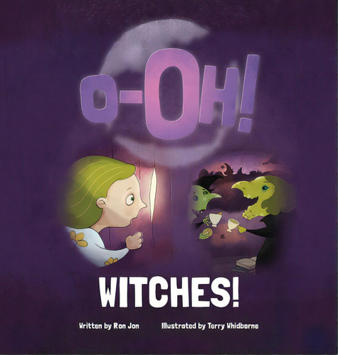 O-oh Witches!, De Jon, Ron. Editorial Lightning Source Inc, Tapa Dura En Inglés