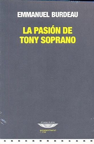 La Pasión De Tony Soprano - Burdeau Emmanuel