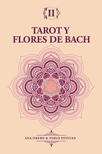 Libro: Tarot Y Flores De Bach: Diagnóstico Floral A Través