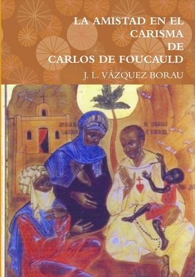 Libro La Amistad En El Carisma De Carlos De Foucauld - Va...