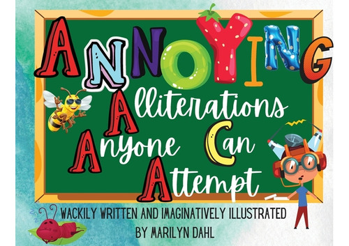 Annoying Alliterations Anyone Can Attempt, De Dahl, Marilyn. Editorial Lightning Source Inc, Tapa Blanda En Inglés