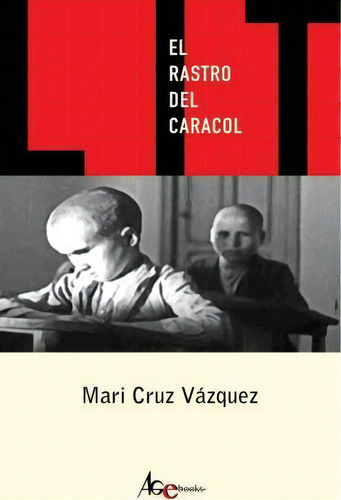 El Rastro Del Caracol, De Mari Cruz Vazquez. Editorial Createspace Independent Publishing Platform, Tapa Blanda En Español