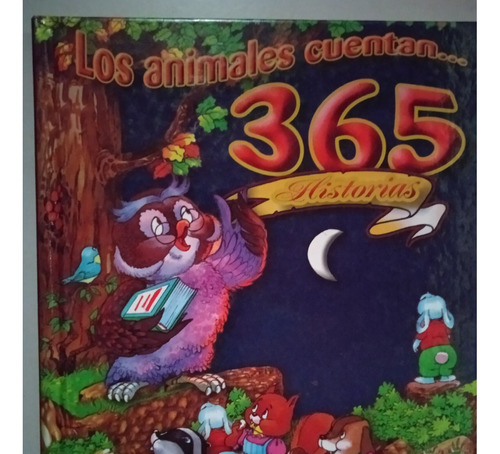Libro Empastado E Ilustr  Los Animales Cuentan 365 Historias