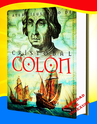 Libro Atlas Ilustrado De Cristóbal Colón Original