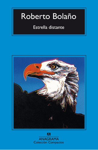 Estrella Distante Roberto Bolaño Ed Anagrama Libro !!!