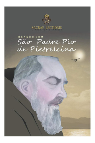 Libro: Orando Con San Padre Pío De Pietrelcina: Las Oracione