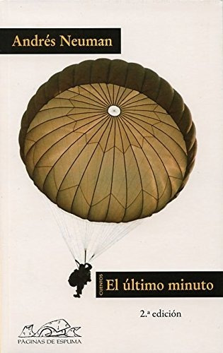 Libro El Ultimo Minuto Cuentos De Neuman Andres