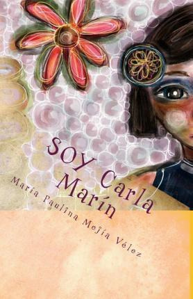 Libro Soy Carla Mar N - Maria Paulina Mejia