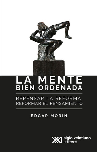 La Mente Bien Ordenada - Morin, Edgar