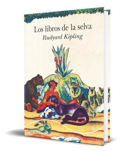 Libro Los Libros De La Selva [ Rudyard Kipling ] Original