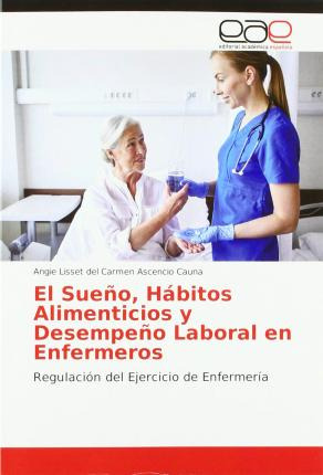 Libro El Sueno, Habitos Alimenticios Y Desempeno Laboral ...