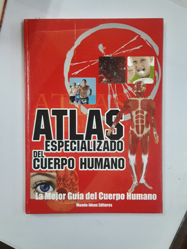 Atlas Especializado Del Cuerpo Humano Mundo Ideas Editores