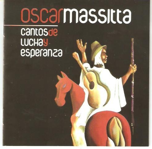 Cd - Oscar Massita - Cantos De Lucha Y Esperança