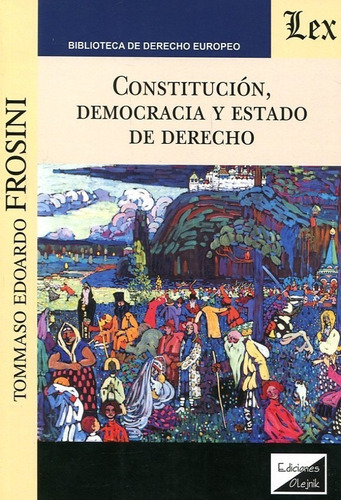 Constitucion, Democracia Y Estado De Derecho - Frosini, Tomm