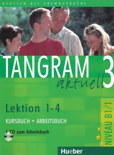 Tangram aktuell 3 KURSBUCH & ARBEITSBUCH lektion 1-4 Con CD (Texto + Exercicio), de Hueber. Editora Distribuidores Associados De Livros S.A., capa mole em alemão, 2005