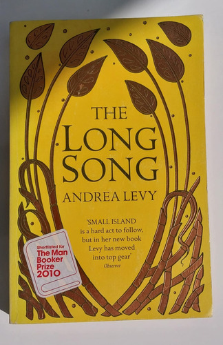 The Long Song: Shortlisted For The Man Booker Prize 2010 : N