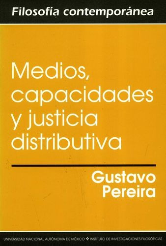 Libro Medios, Capacidades Y Justicia Distributiva