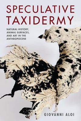 Libro Speculative Taxidermy : Natural History, Animal Sur...