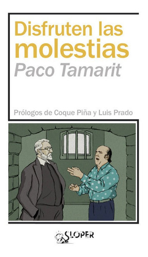 Disfruten Las Molestias, De Tamarit,paco. Editorial Sloper, S.l, Tapa Blanda En Español