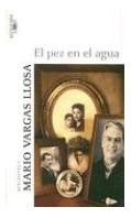 Libro Pez En El Agua Vargas Llosa Alfaguara De Vargas Llosa