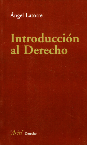 Introducción al derecho, de Angel Latorre. Serie 8434432215, vol. 1. Editorial Grupo Planeta, tapa blanda, edición 2011 en español, 2011