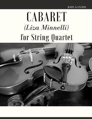 Libro Cabaret (liza Minnelli) For String Quartet - John K...