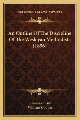 Libro An Outline Of The Discipline Of The Wesleyan Method...