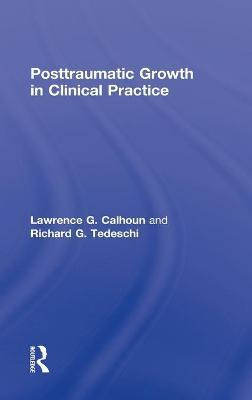 Libro Posttraumatic Growth In Clinical Practice - Lawrenc...